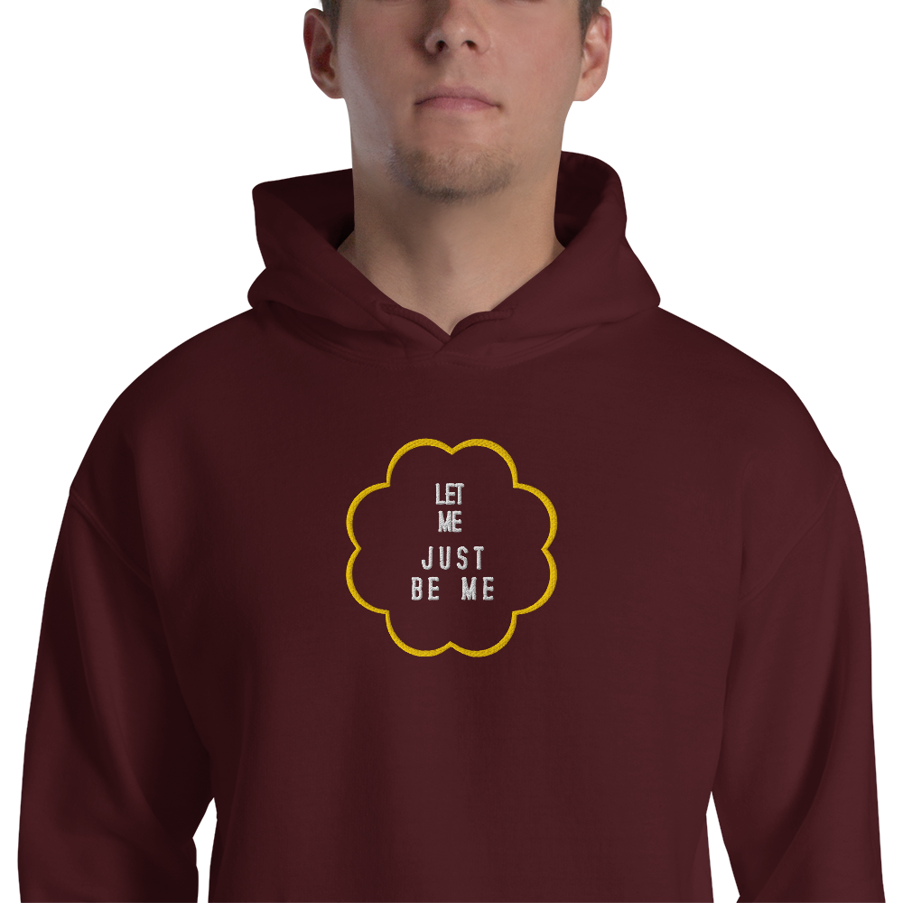 Let Me Be Me Hoodie